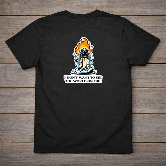Funny Crying Matchstick T-Shirt | I Don’t Want to Set the World on Fire Shirt | Dark Humor Graphic Tee | Retro Cartoon Back Print